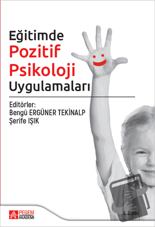 Eğitimde Pozitif Psikoloji Uygulamaları - Bengü Ergüner Tekinalp - Peg