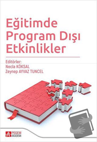 Eğitimde Program Dışı Etkinlikler - Canay Demirhan İşcan - Pegem Akade