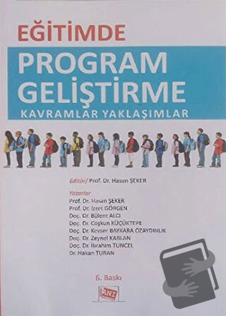 Eğitimde Program Geliştirme Kavramlar Yaklaşımlar - Kolektif - Anı Yay