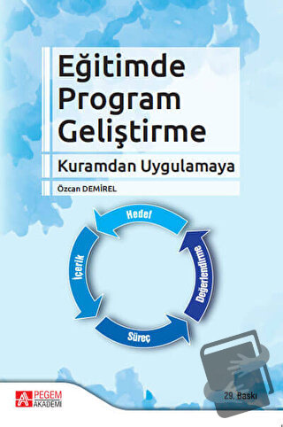 Eğitimde Program Geliştirme - Kuramdan Uygulamaya - Özcan Demirel - Pe