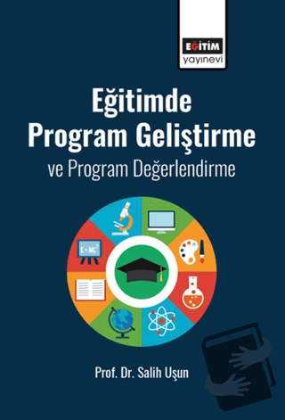 Eğitimde Program Geliştirme ve Program Değerlendirme - Salih Uşun - Eğ