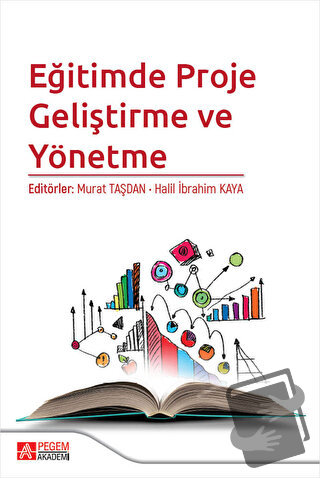 Eğitimde Proje Geliştirme ve Yönetme - Adnan Küçükoğlu - Pegem Akademi