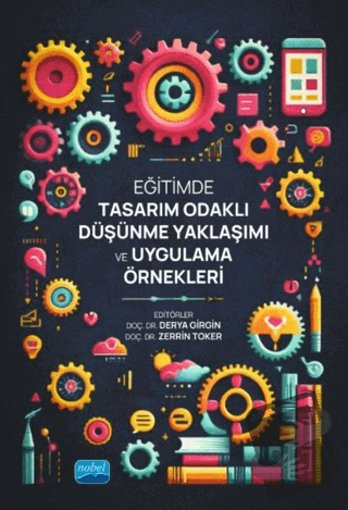 Eğitimde Tasarım Odaklı Düşünme Yaklaşımı ve Uygulama Örnekleri - Dery