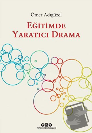 Eğitimde Yaratıcı Drama - Ömer Adıgüzel - Yapı Kredi Yayınları - Fiyat