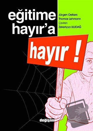 Eğitime Hayır’a Hayır - Jürgen Oelkers - Değişim Yayınları - Fiyatı - 