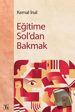 Eğitime Sol'dan Bakmak - Kemal İnal - Töz Yayınları - Fiyatı - Yorumla