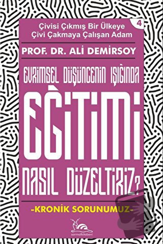 Eğitimi Nasıl Düzeltiriz? - Ali Demirsoy - Sarmal Kitabevi - Fiyatı - 