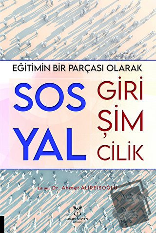 Eğitimin Bir Parçası Olarak Sosyal Girişimcilik - Ahmet Alireisoğlu - 