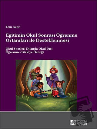 Eğitimin Okul Sonrası Öğrenme Ortamları ile Desteklenmesi Okul Saatler