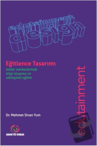 Eğitlence Tasarımı - Mehmet Sinan Yum - Akademi Titiz Yayınları - Fiya