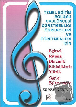 Eğitsel Ritmik Dinamik Etkinliklerle Müzik - Erdem Gedikli - Ezgi Kita