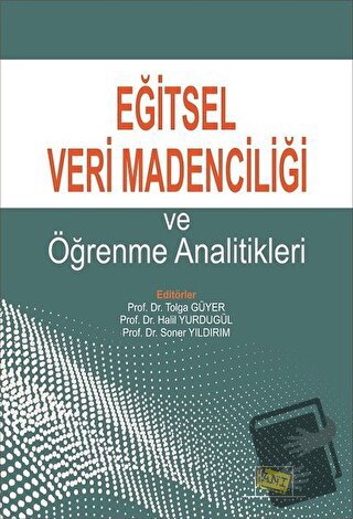 Eğitsel Veri Madenciliği ve Öğrenme Analitikleri - Halil Yurdugül - An