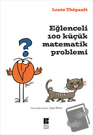 Eğlenceli 100 Küçük Matematik Problemi - Louis Thepault - Bilge Kültür