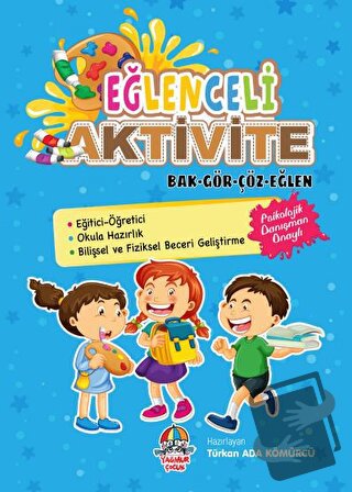 Eğlenceli Aktivite - Bak - Gör - Çöz - Eğlen - Türkan Ada Kömürcü - Ya