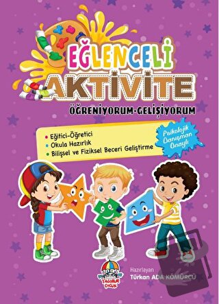 Eğlenceli Aktivite - Öğreniyorum - Gelişiyorum - Türkan Ada Kömürcü - 