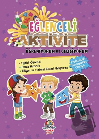 Eğlenceli Aktivite Öğreniyorum ve Gelişiyorum - Kolektif - Yağmur Çocu