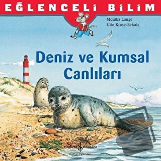 Eğlenceli Bilim: Deniz ve Kumsal Canlıları - Monika Lange - İş Bankası