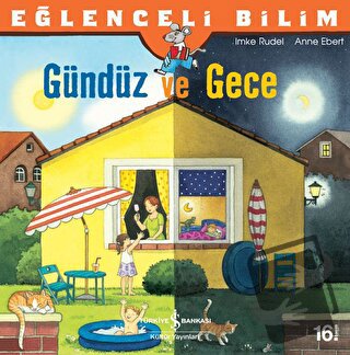 Eğlenceli Bilim - Gündüz ve Gece - Anne Ebert - İş Bankası Kültür Yayı