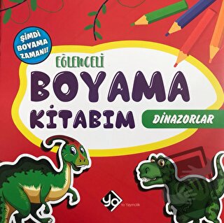 Eğlenceli Boyama Kitabım - Dinazorlar - Kolektif - Yo Yayıncılık - Fiy