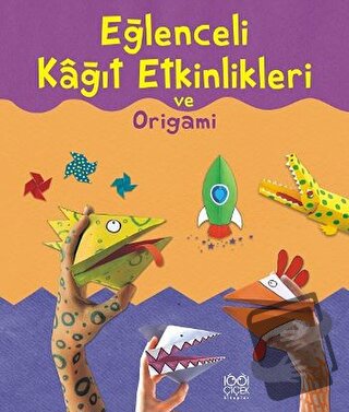 Eğlenceli Kağıt Etkinlikleri ve Origami - Eileen O'Brien - 1001 Çiçek 