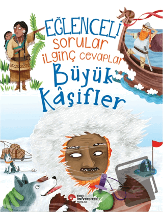 Eğlenceli Sorular İlginç Cevaplar - Büyük Kaşifler - Simon Adams - Koç