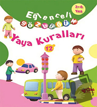 Eğlenceli Sözlüğüm - Yaya Kuralları - Kolektif - Çilek Kitaplar - Fiya