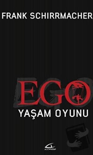 Ego Yaşam Oyunu - Frank Schirrmacher - Asi Kitap - Fiyatı - Yorumları 