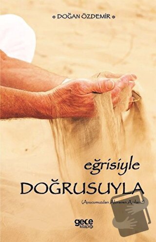 Eğrisiyle Doğrusuyla - Doğan Özdemir - Gece Kitaplığı - Fiyatı - Yorum