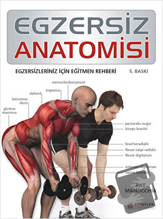 Egzersiz Anatomisi - Pat Manocchia - Akıl Çelen Kitaplar - Fiyatı - Yo