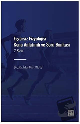 Egzersiz Fizyolojisi Konu Anlatımlı Soru Bankası - İrfan Marangoz - Ga