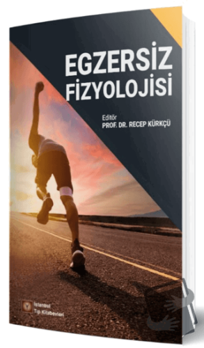 Egzersiz Fizyolojisi - Kolektif - İstanbul Tıp Kitabevi - Fiyatı - Yor