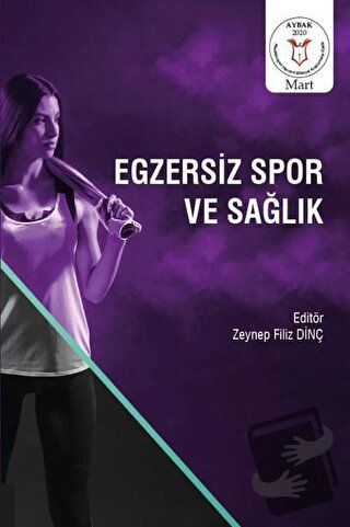 Egzersiz Spor ve Sağlık - Zeynep Filiz Dinç - Akademisyen Kitabevi - F