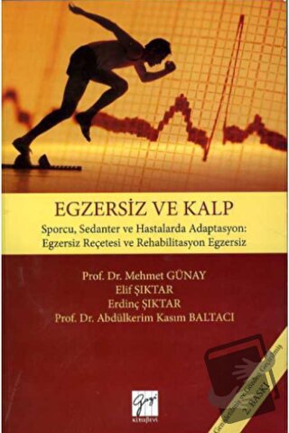 Egzersiz ve Kalp - Mehmet Günay - Gazi Kitabevi - Fiyatı - Yorumları -