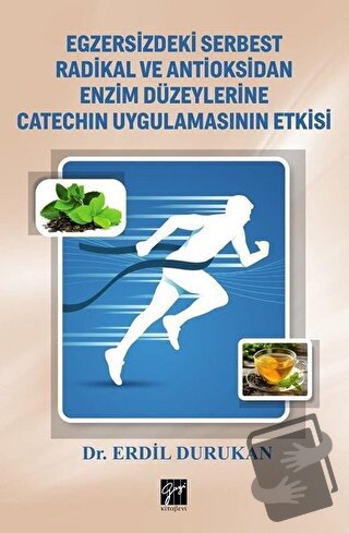 Egzersizdeki Serbest Radikal ve Antioksidan Enzim Düzeylerine Catechin