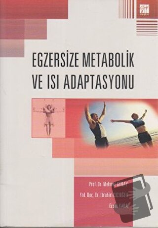 Egzersize Metabolik ve Isı Adaptasyonu - Ersan Kara - Gazi Kitabevi - 