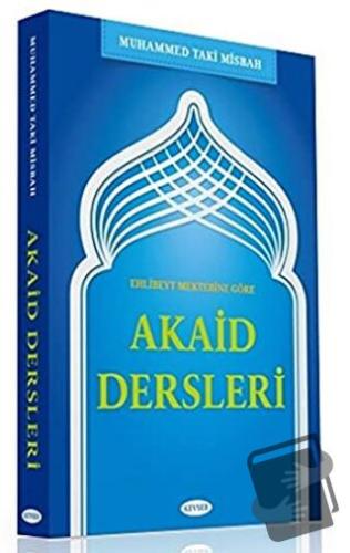 Ehl-i Beyt Mektebine Göre Akaid Dersleri - Muhammed Taki Misbah - Kevs