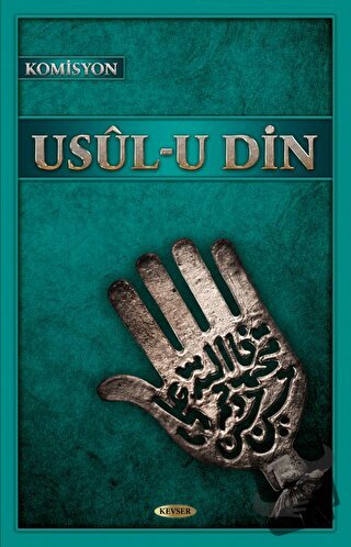 Ehl-i Beyt Mektebine Göre Usul-u Din - Komisyon - Kevser Yayınları - F