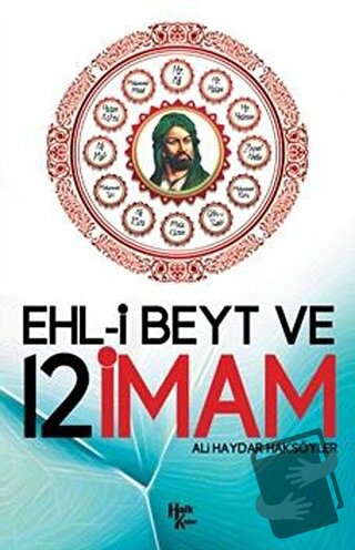 Ehl-i Beyt ve 12 İmam - Ali Haydar Haksöyler - Halk Kitabevi - Fiyatı 