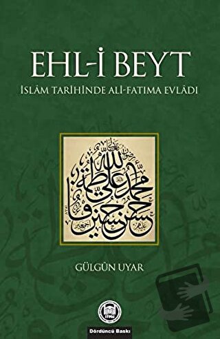 Ehl-i Beyt - Gülgün Uyar - Marmara Üniversitesi İlahiyat Fakültesi Vak