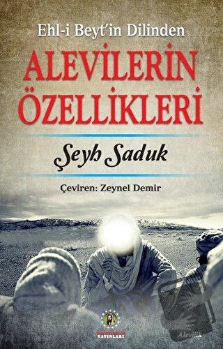 Ehl-i Beyt'in Dilinden Alevilerin Özellikleri - Şeyh Saduk - İmam Rıza