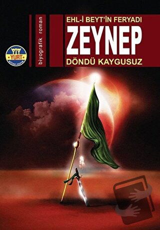 Ehl-i Beytin Feryadı: Zeynep - Döndü Kaygusuz - Yurt Kitap Yayın - Fiy