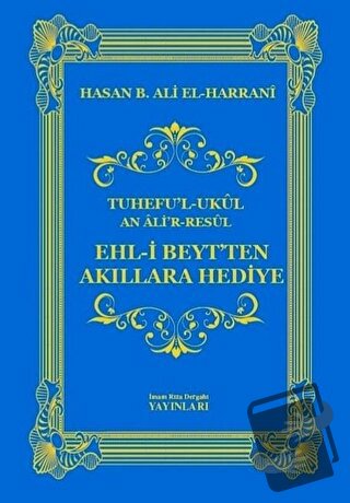 Ehl-i Beyt'ten Akıllara Hediye (Ciltli) - Hasan B. Ali el-Harrani - İm