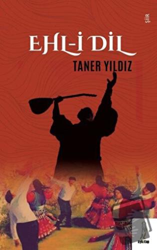 Ehl-i Dil - Taner Yıldız - Şyk Kitap - Fiyatı - Yorumları - Satın Al