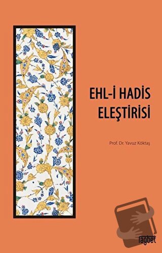 Ehl-i Hadis Eleştirisi - Yavuz Köktaş - Rağbet Yayınları - Fiyatı - Yo