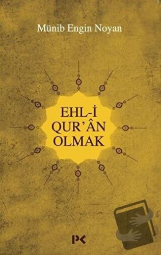 Ehl-i Qur'an Olmak - Münib Engin Noyan - Profil Kitap - Fiyatı - Yorum