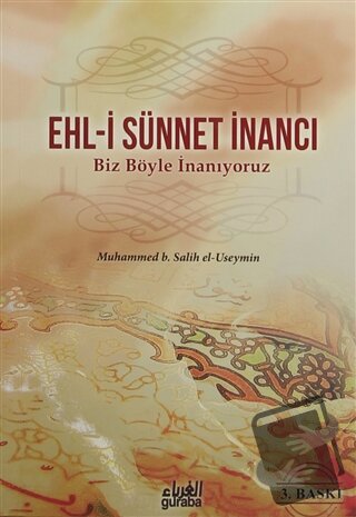 Ehl-i Sünnet İnancı - Biz Böyle İnanıyoruz - Muhammed B. Salih el-Usey