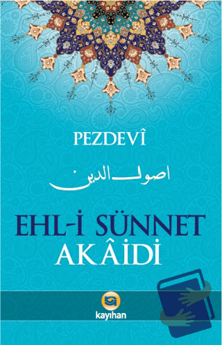 Ehli Sünnet Akaidi - Muhammed Pezdevi - Kayıhan Yayınları - Fiyatı - Y