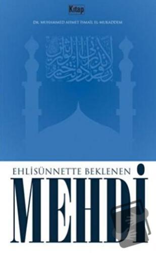 Ehli Sünnette Beklenen Mehdi - Muhammed Ahmet İsmail El-Mukaddem - Kit