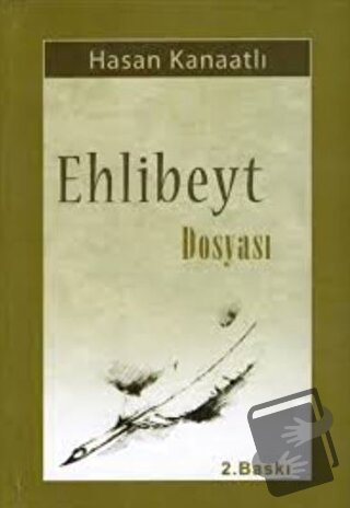 Ehlibeyt Dosyası (Ciltli) - Hasan Kanatlı - el-Mustafa Yayınları - Fiy