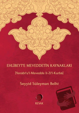 Ehlibeyt’e Meveddetin Kaynakları (Ciltli) - Seyyid Süleyman Belhi - Re